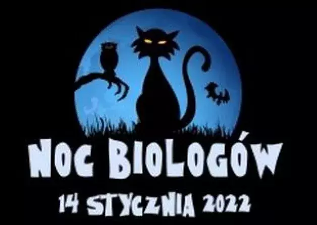 NIGHT OF BIOLOGISTS 2022 (FRIDAY 14.I.2022)